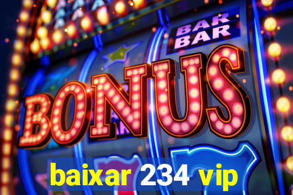 baixar 234 vip